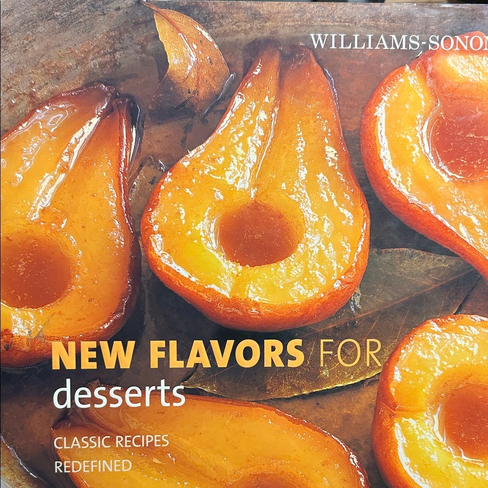 Williams Sonoma New Flavors for Desserts cookbook